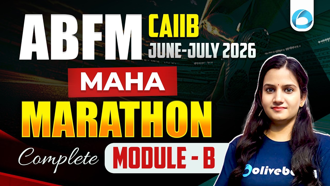CAIIB ABFM Module B Marathon 2026 | Concepts + MCQs | CAIIB Exam Preparation 2026 | Oliveboard