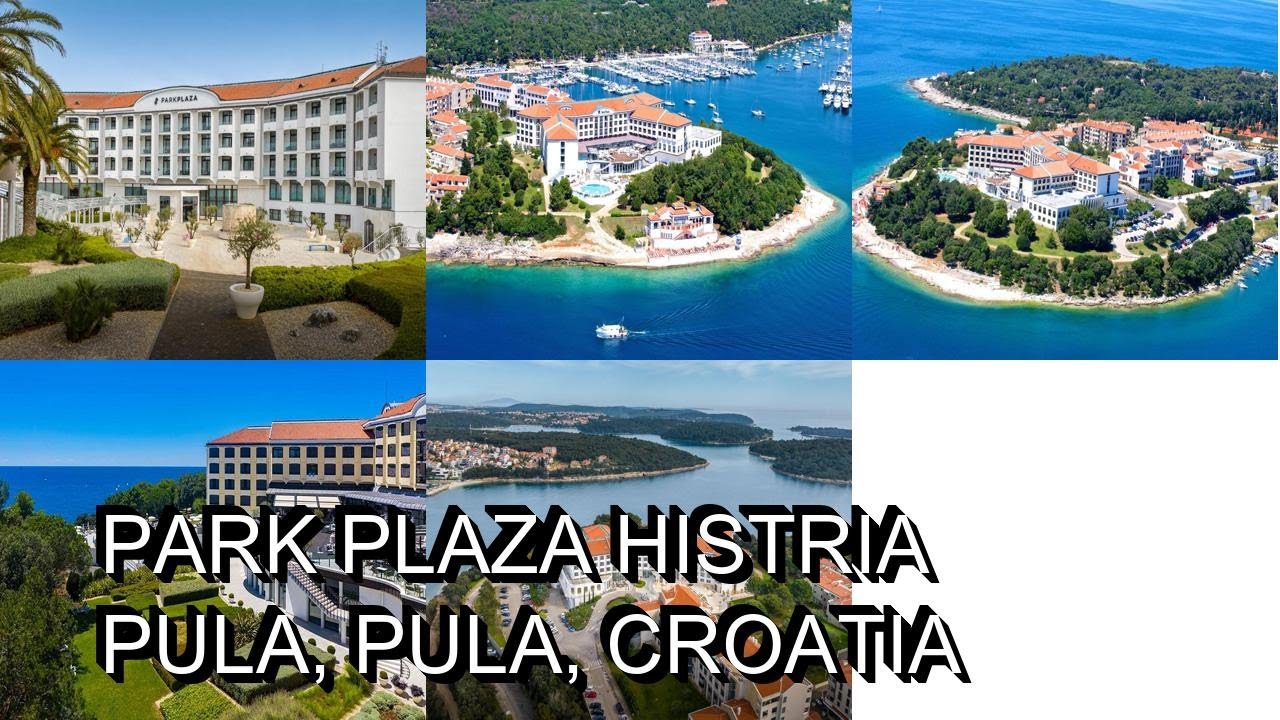 Park Plaza Histria Pula, Pula, Croatia