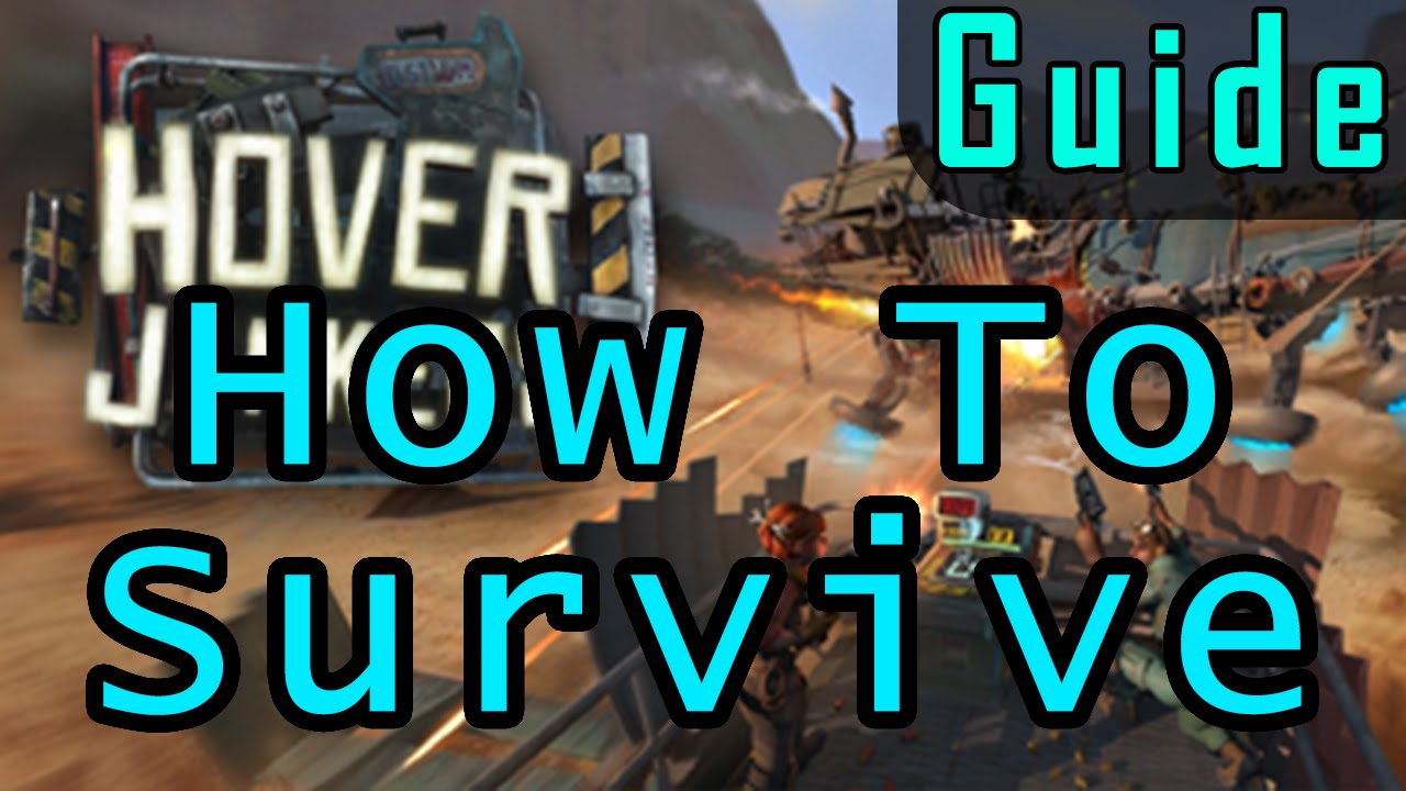 Hover Junkers - Survival Guide