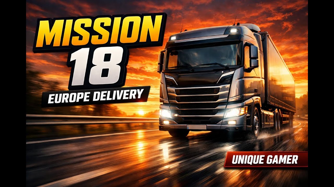 Truckers of Europe 3 Gameplay | Mission 18 🚚 Realistic Truck Simulator