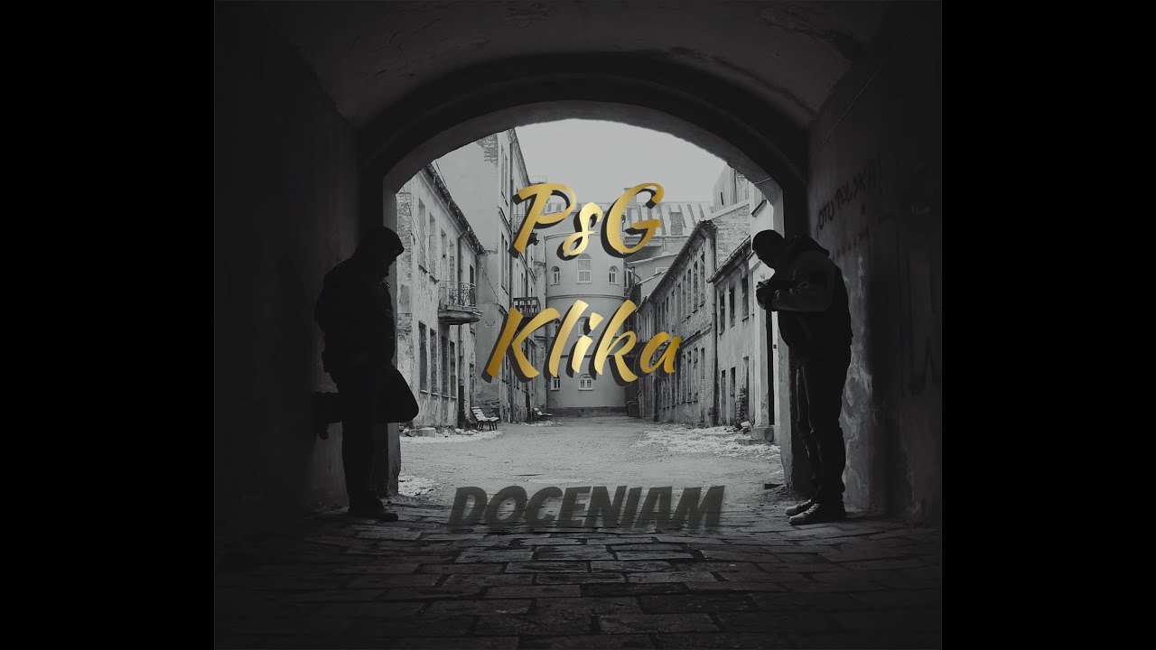 PsG Klika - Doceniam (prod.Małach) Oficjalny Klip