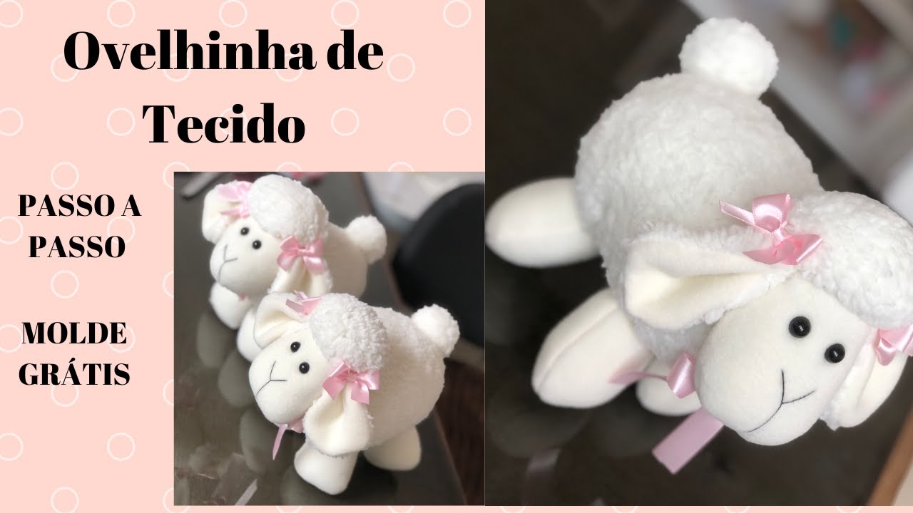 Como fazer ovelhinha de tecido !passo a passo com molde gratuito.