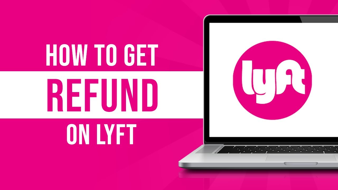 How To Get Refund On Lyft
