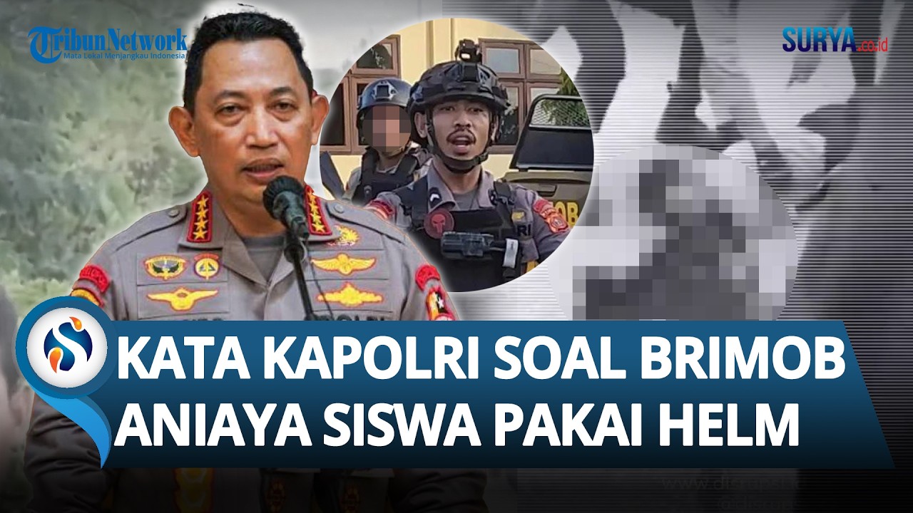 REAKSI KAPOLRI soal Oknum Brimob TEGA Aniaya Siswa Pakai Helm hingga Tewas di Tual Maluku