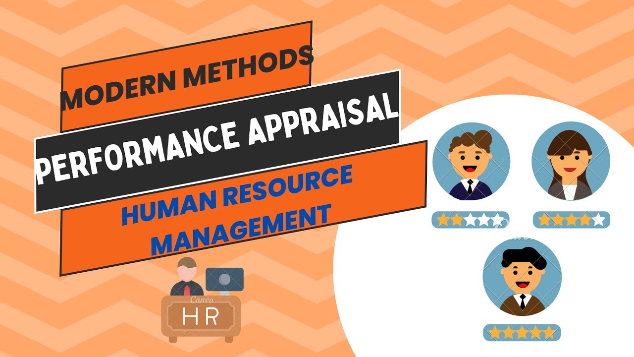 Modern Methods of Performance Appraisal
