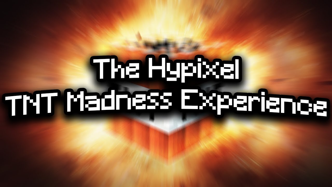 The Hypixel TNT Madness Experience