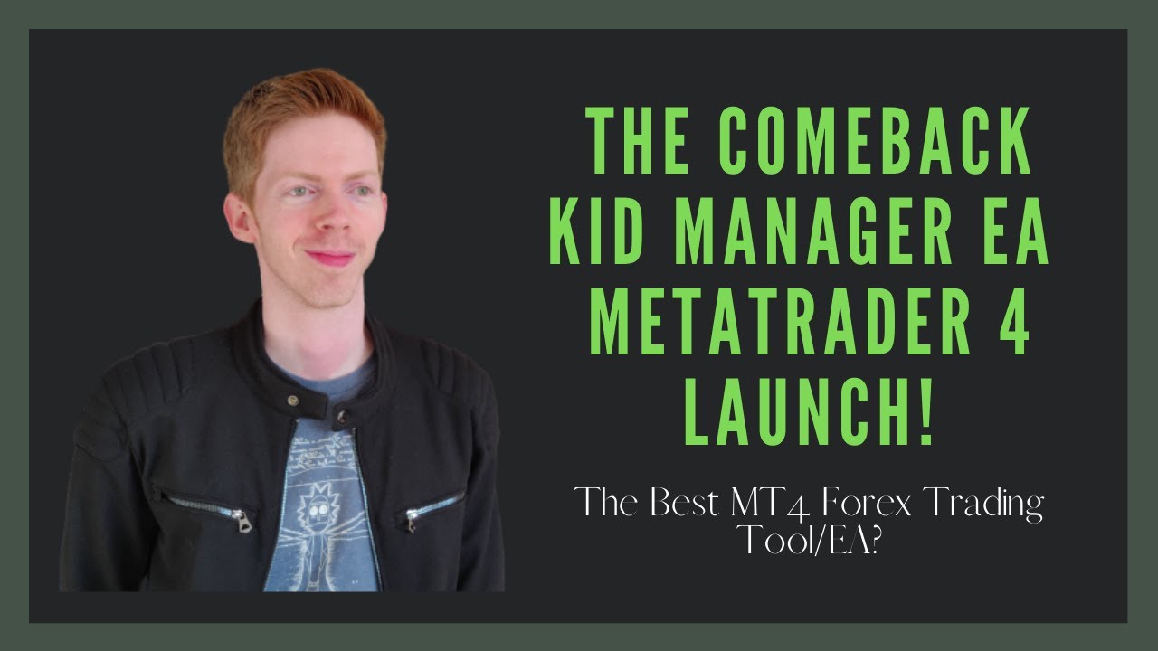 The Comeback Kid Manager EA Metatrader 4 Launch: The Best MT4 Forex Trading Tool/EA?