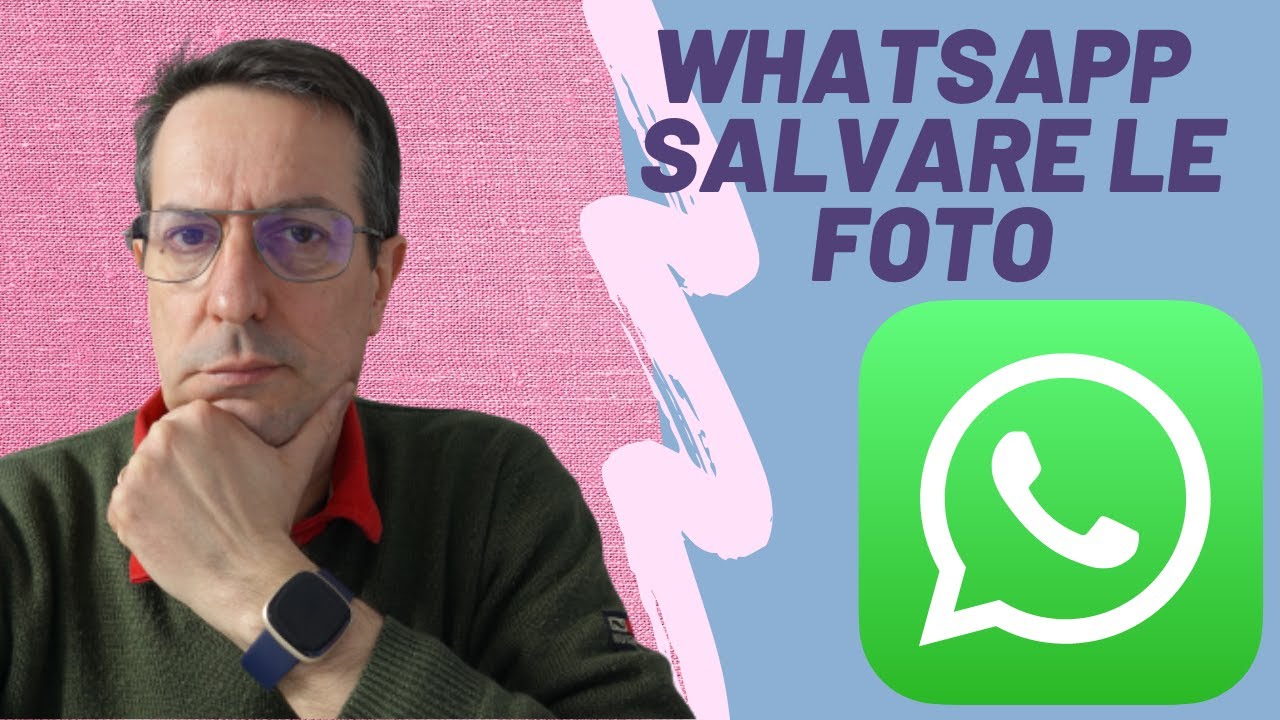 Whatsapp: salvare le foto