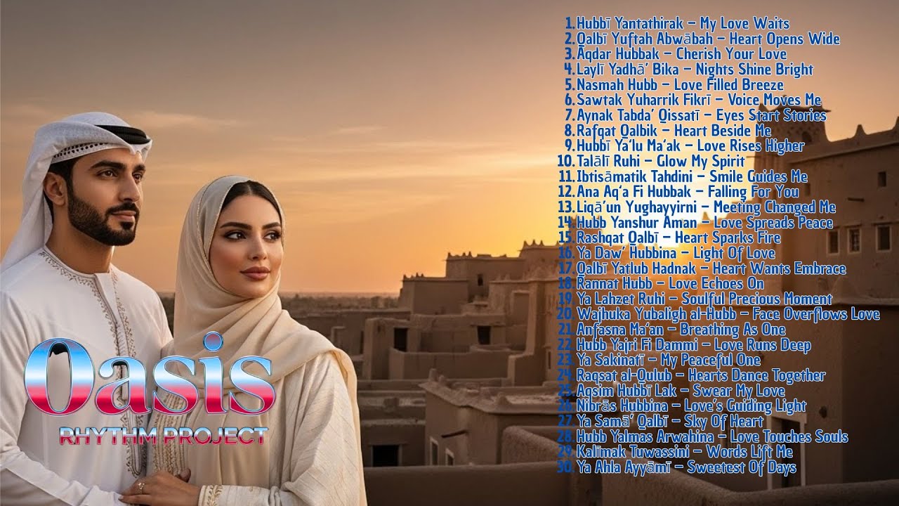 New Arabic songs full romantic album  2025 - Oasis Rhythm Projec