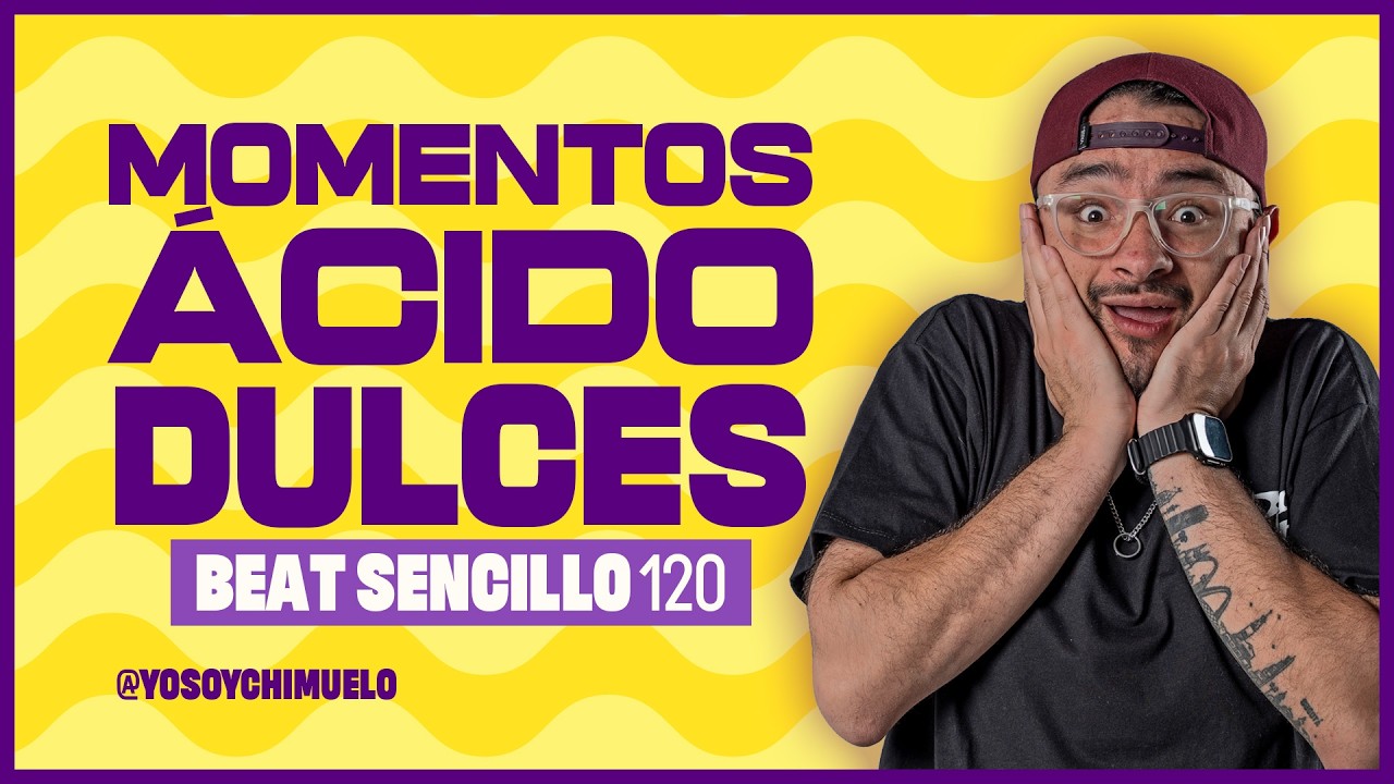 Beats sencillo 120 - Momentos Ácidos Dulces