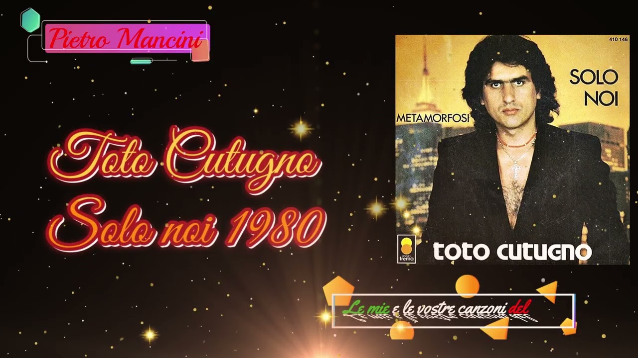 Toto Cutugno - Solo noi 1980
