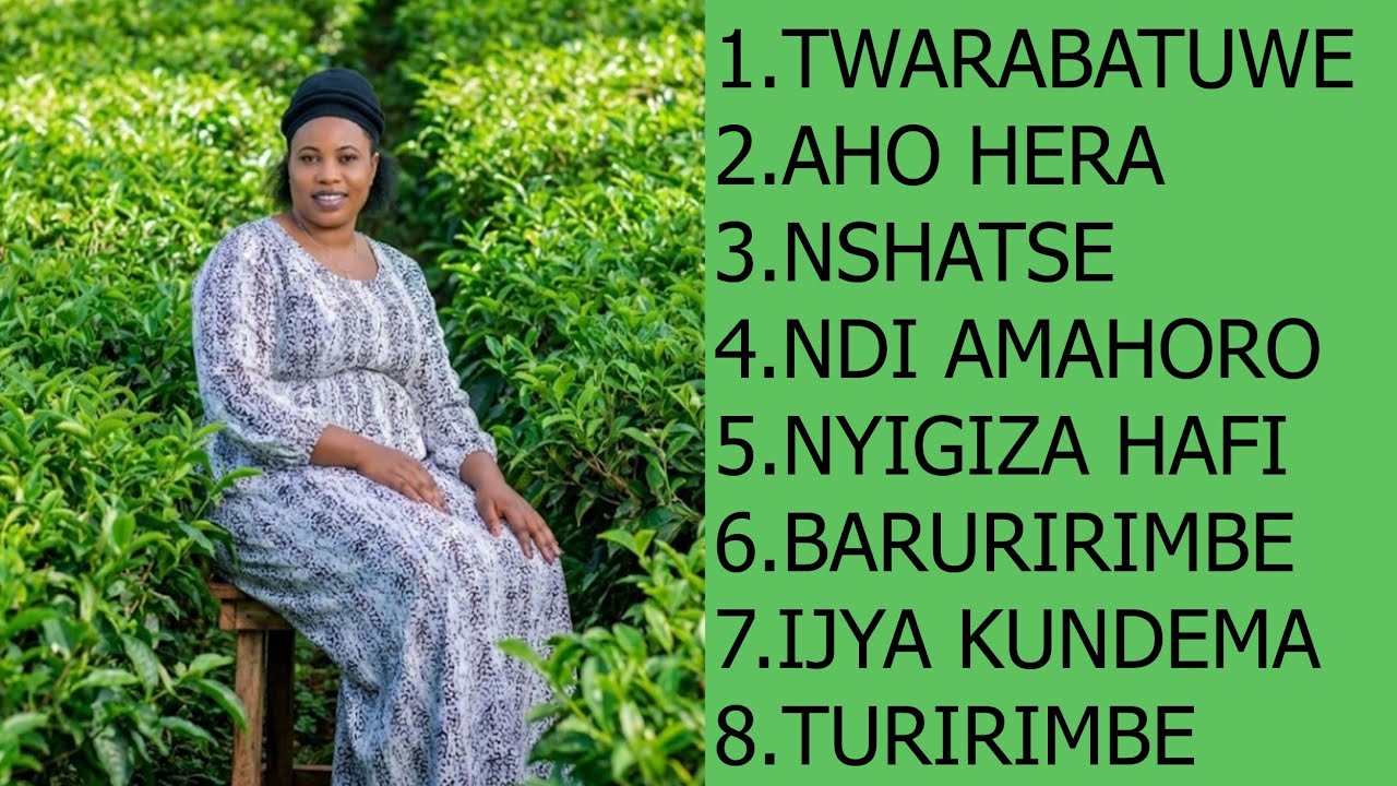 TWARABATUWE RWOSE SONGS MIX BY NADINE