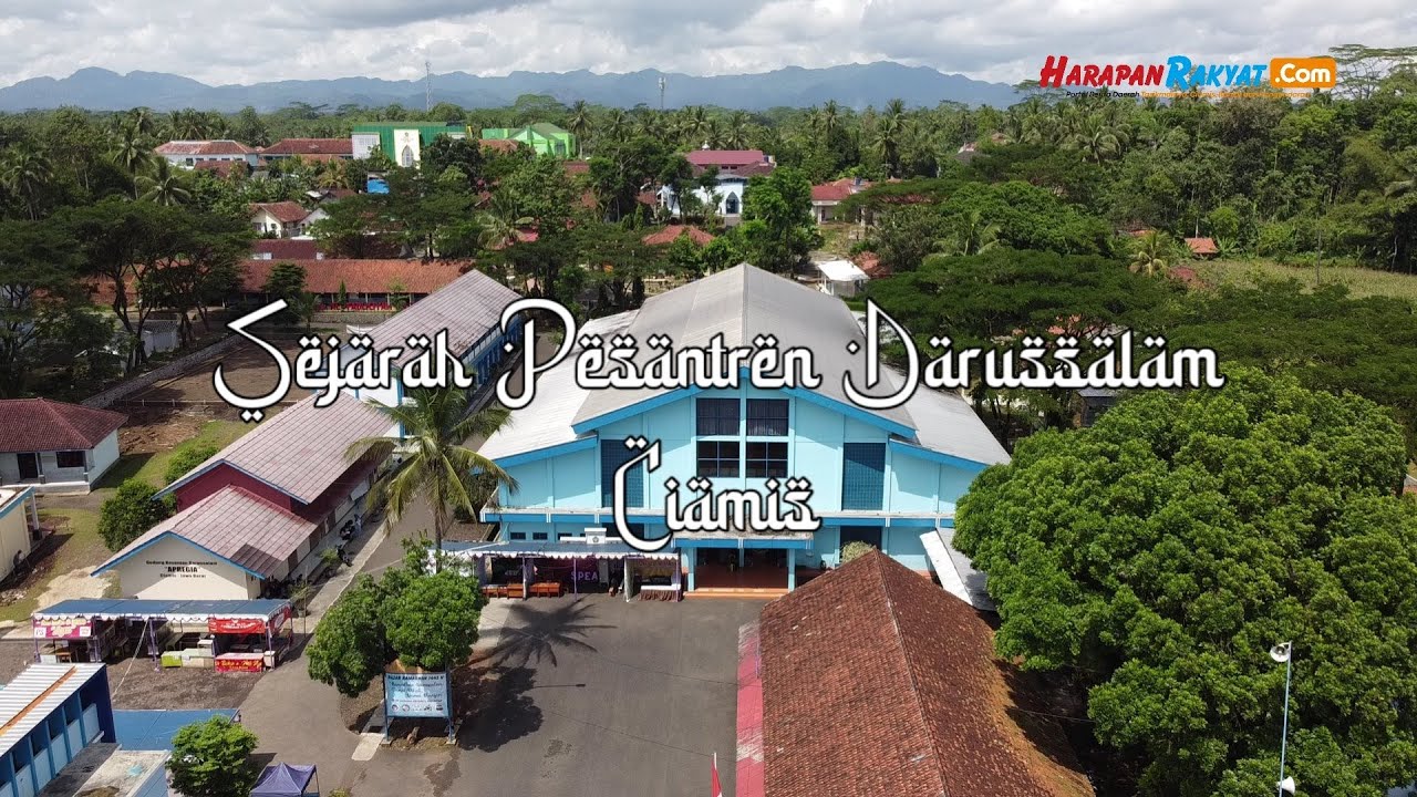 Sejarah Pondok Pesantren Darussalam Ciamis (Part 1)
