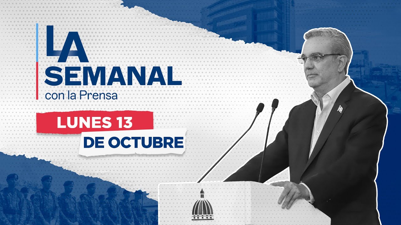 LA Semanal - 13 de Octubre del 2025.