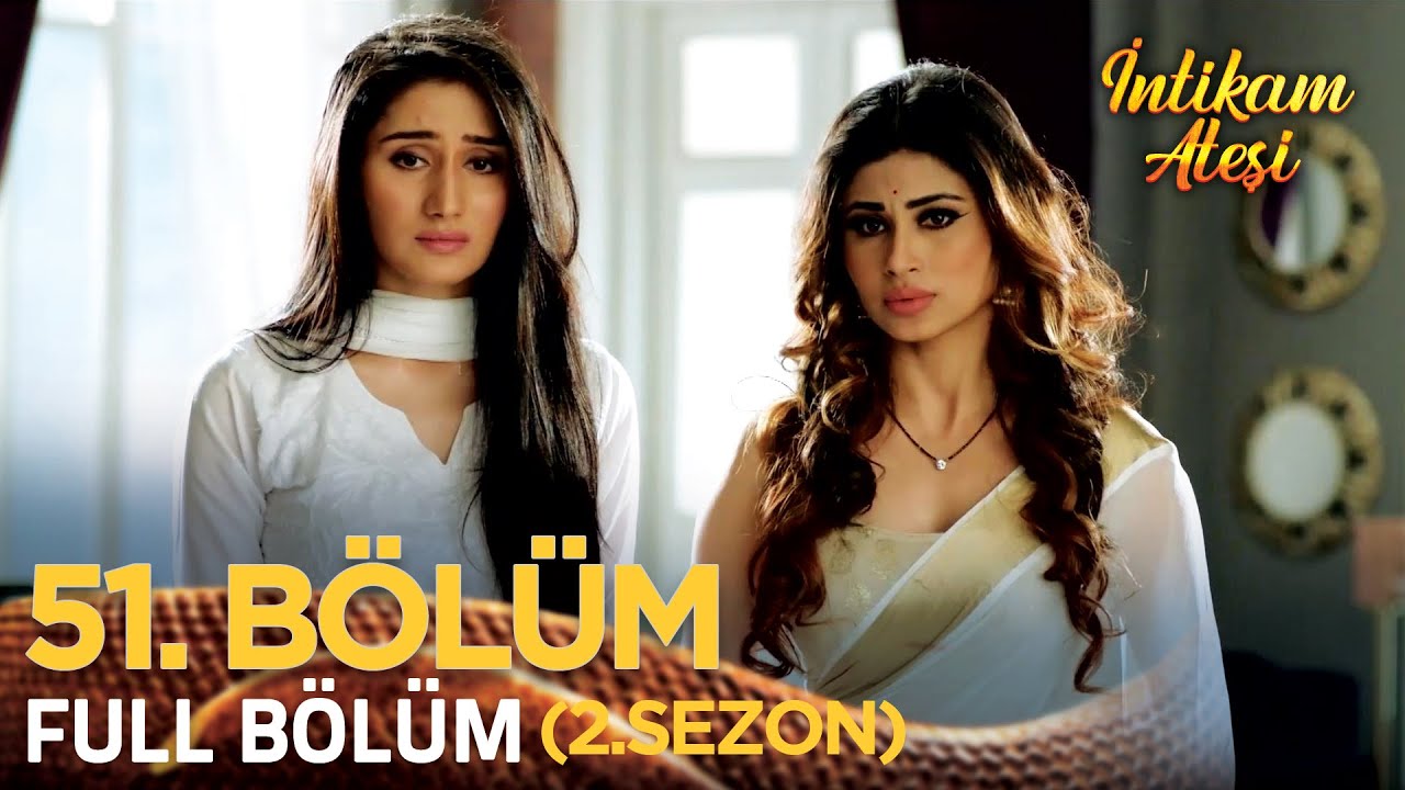 İntikam Ateşi Hint Dizisi 2. Sezon 51. Bölüm