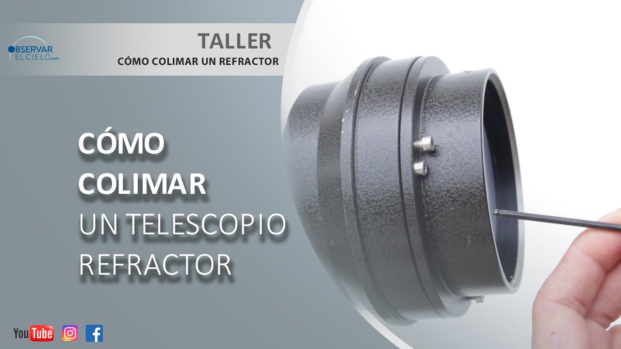 Cómo colimar un refractor