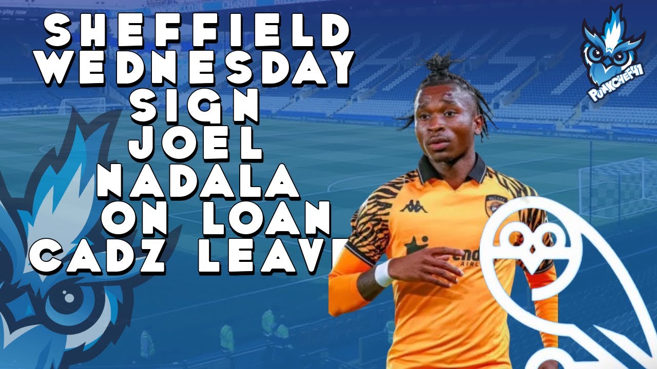«Шеффилд Уэнсдей» подписал Джоэла Надалу в аренду, Кэдз уходит.