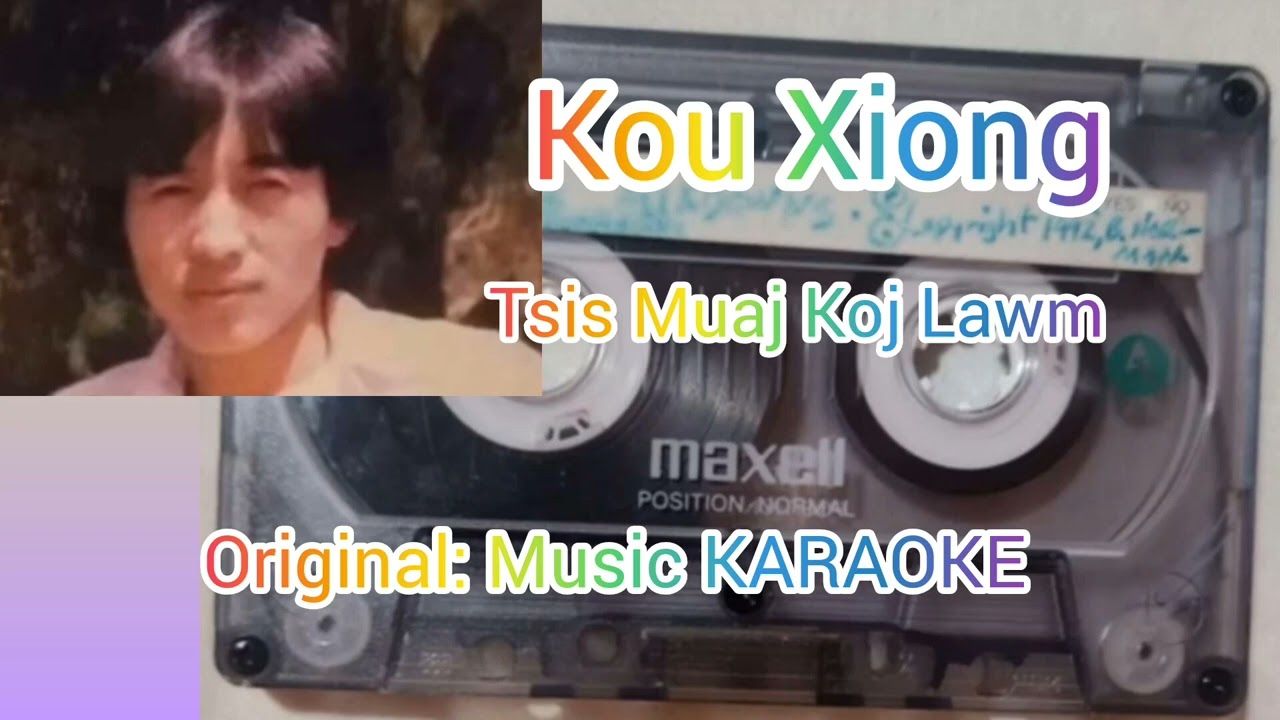 Kou Xiong - Tsis Muaj Koj Lawm (Original Track) KARAOKE