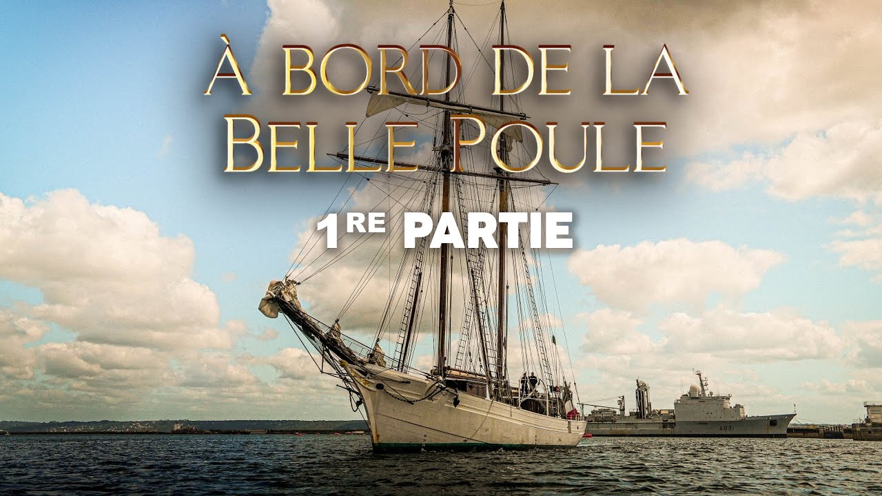 À bord de la Belle Poule (partie 1)