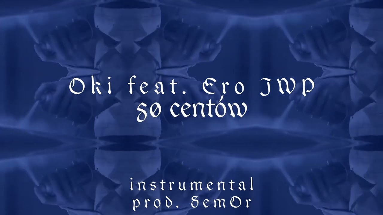 [INSTRUMENTAL] Oki feat. Ero JWP - 50 centów (prod. Sem0r)