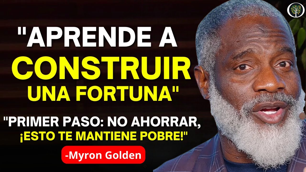 Cómo Construir Riqueza Generacional en poco TIEMPO | Myron Golden