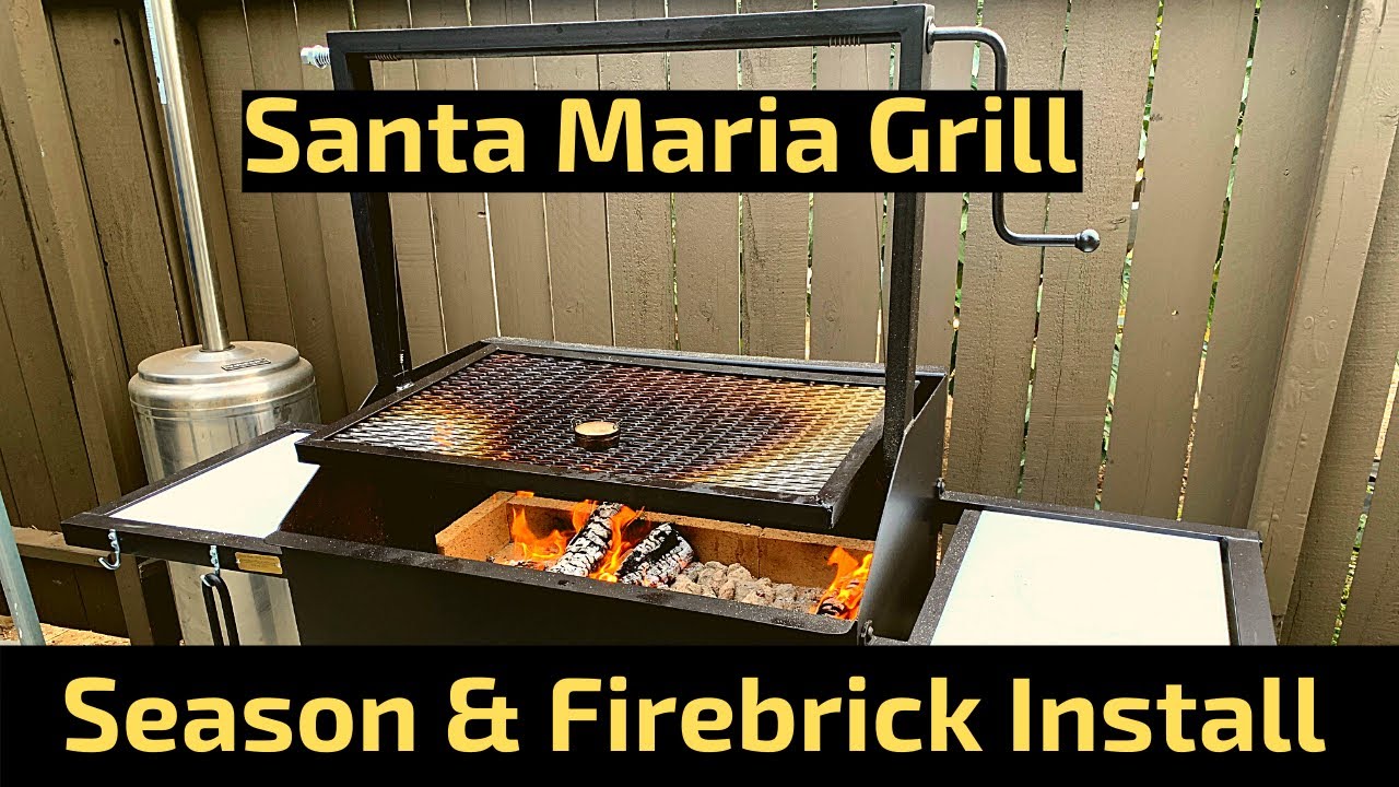 Santa Maria Grill Seasoning and Firebrick Install