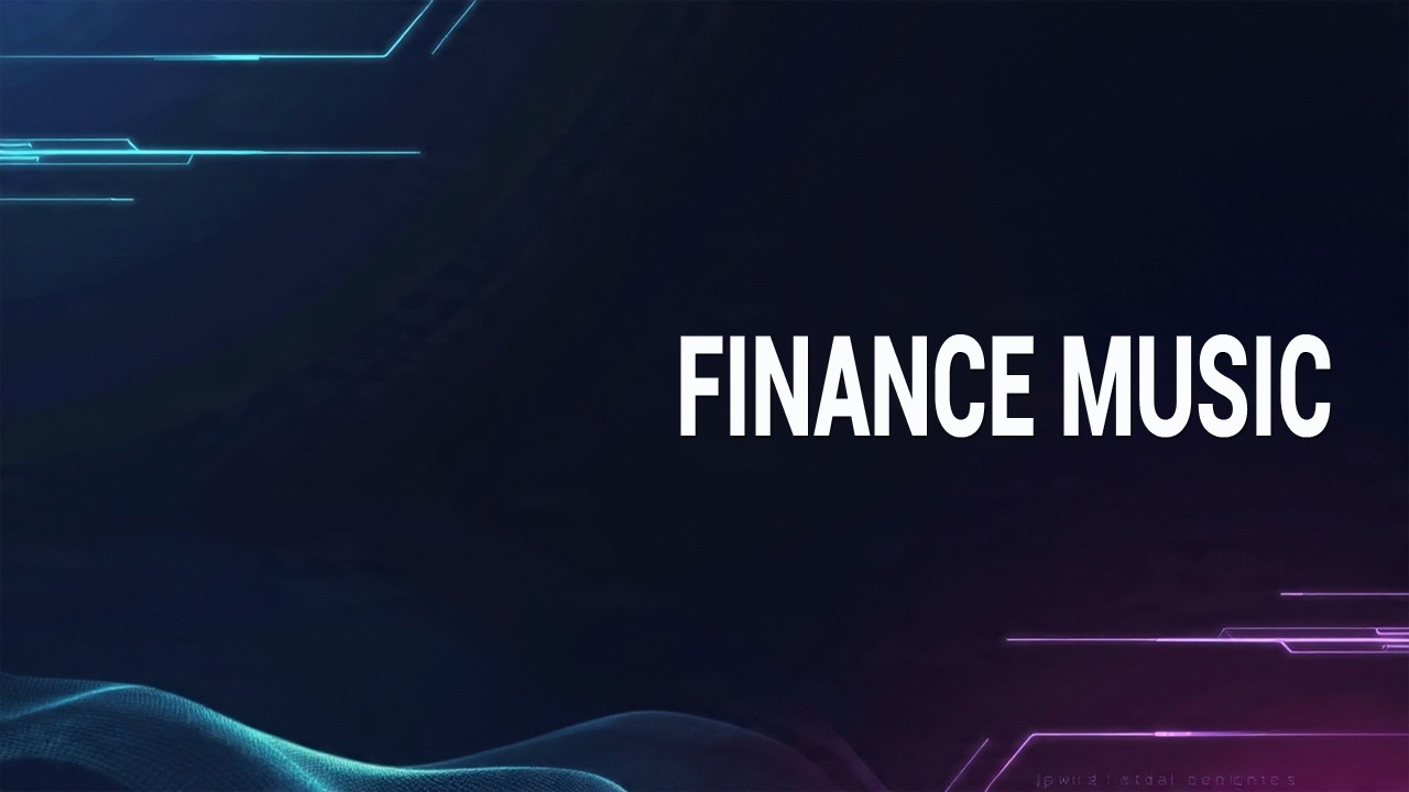 Finance Background Music for Explainer Channels