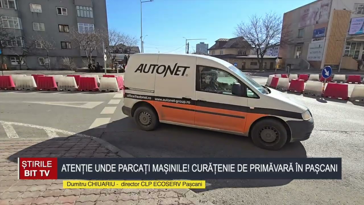 ȘTIRILE BIT TV - ATENȚIE UNDE PARCAȚI MAȘINILE! CURĂȚENIE DE PRIMĂVARĂ ÎN PAȘCANI