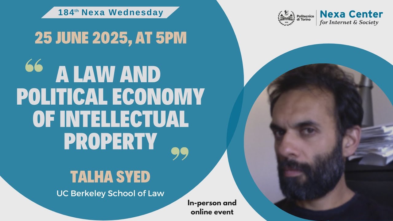 184° Mercoledi di Nexa - A Law and Political Economy of Intellectual Property