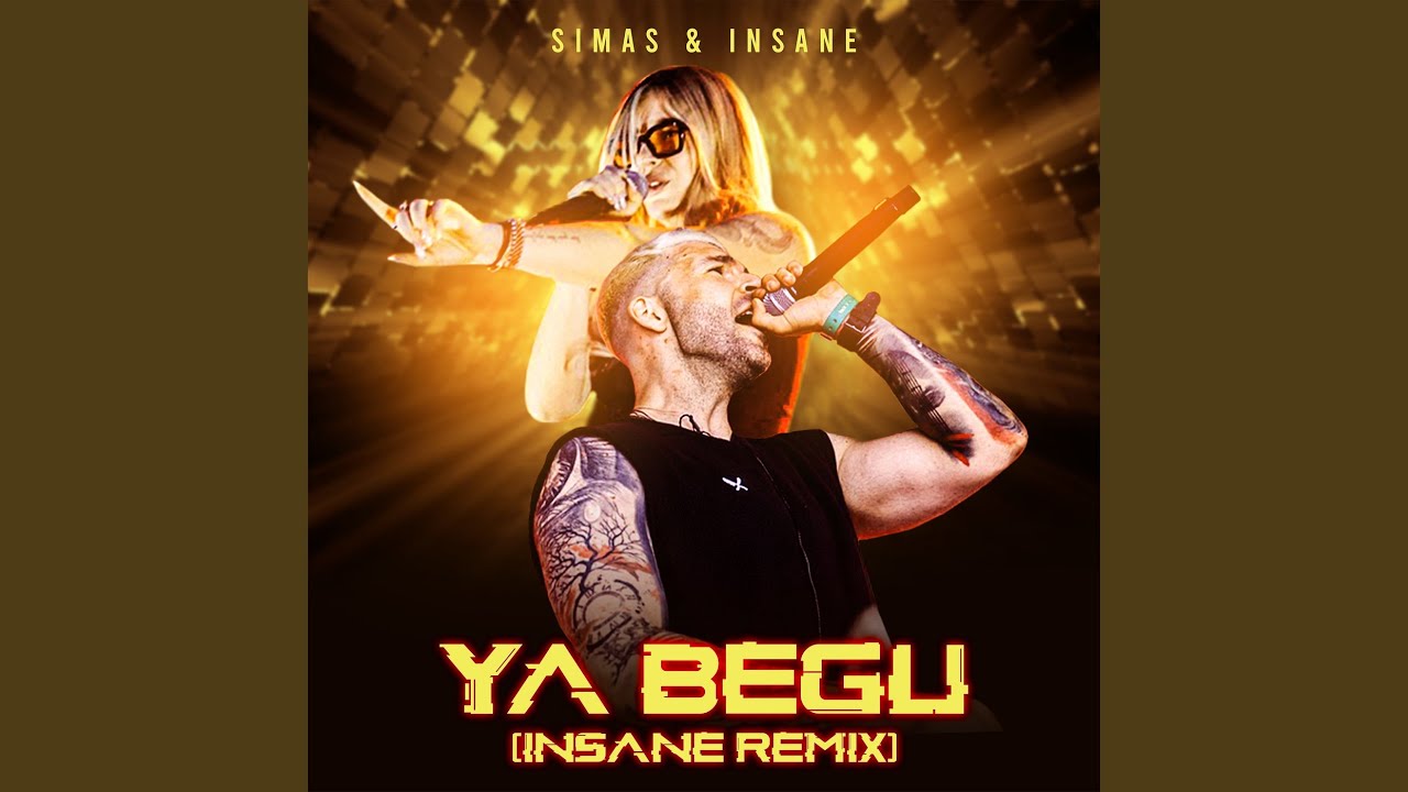 Ya Begu (Insane Remix)