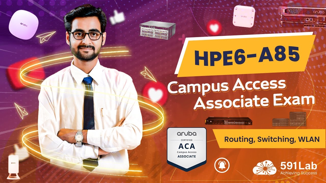 Get Certified As An Aruba Campus Access Associate! HPE6-A85