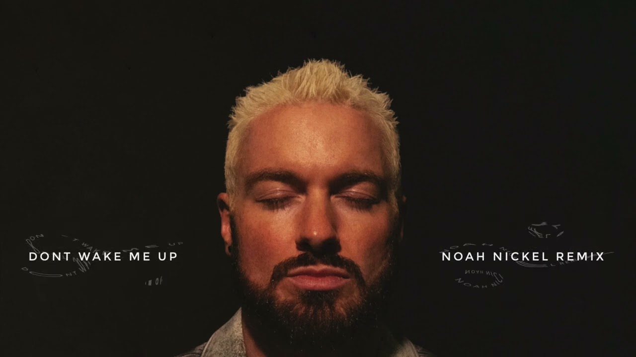 James Hype - Don't Wake Me Up (Noah Nickel Remix)