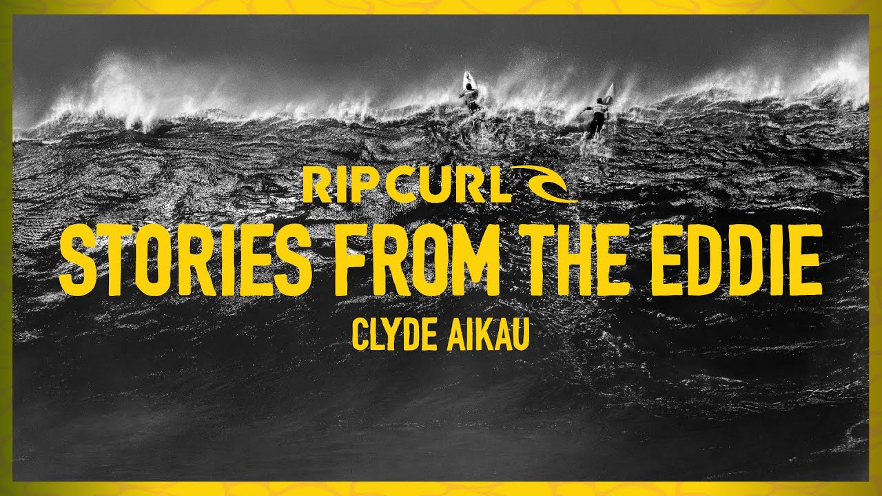 Stories From The Eddie - Clyde Aikau | Rip Curl The Eddie Big Wave Invitational 2024.