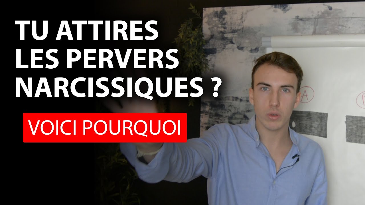 Pourquoi tu as attiré un pervers narcissique ?