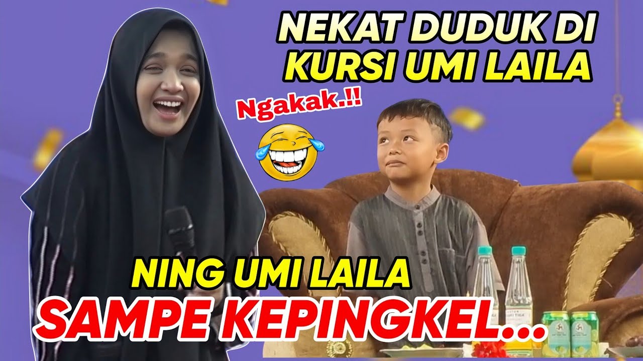 NING UMI LAILA SAMPE KEPINGKEL‼️ BOCIL PALING KOCAK NEKAT DUDUK DI KURSI NING UMI LAILA