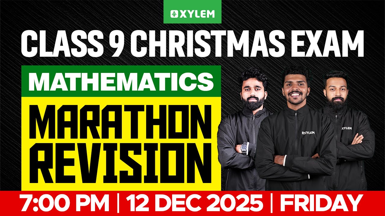 Class 9 Christmas Exam : Maths |  MARATHON REVISION | Xylem Class 9