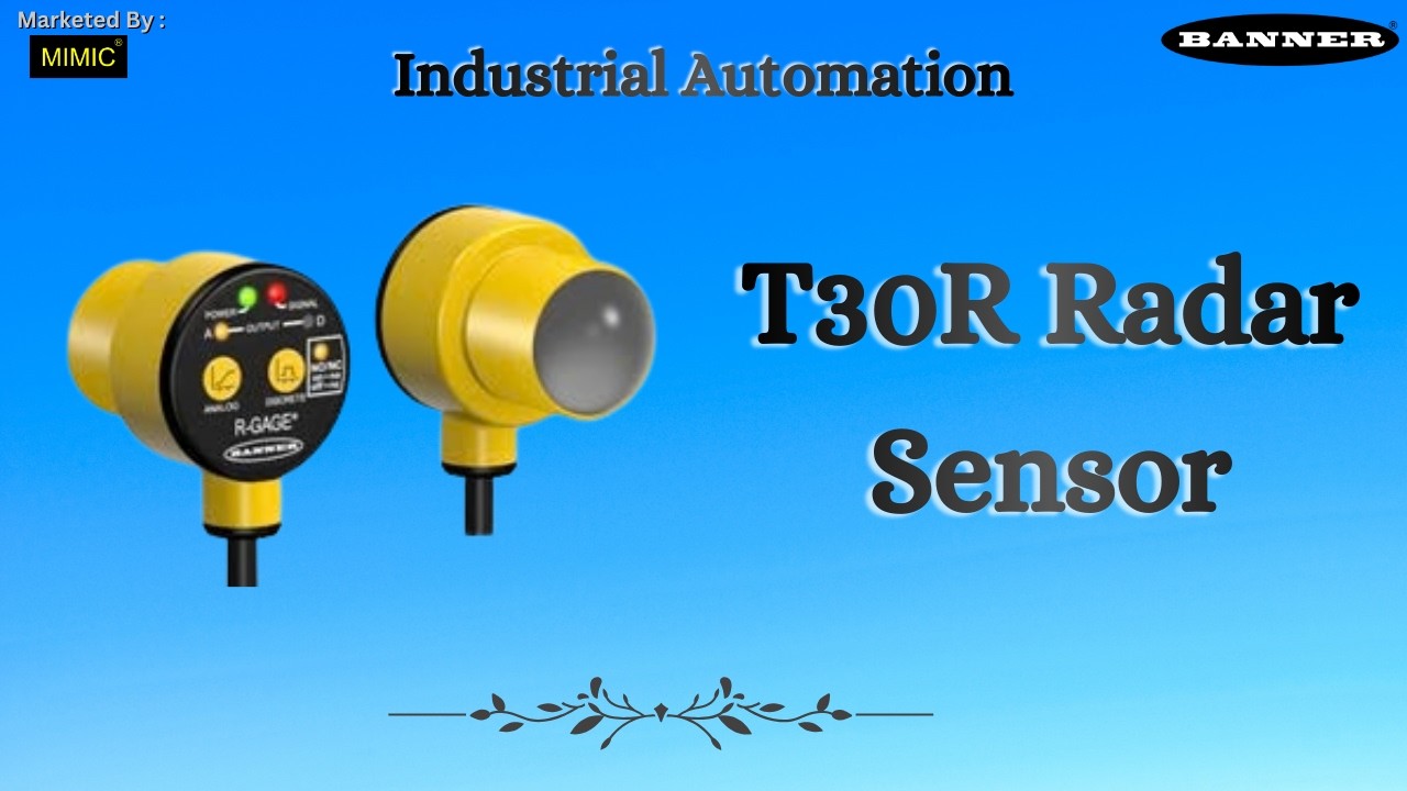 T30R Radar Sensor / Easy Setup Guide / Banner / MIMIC /Automation / @mimicled
