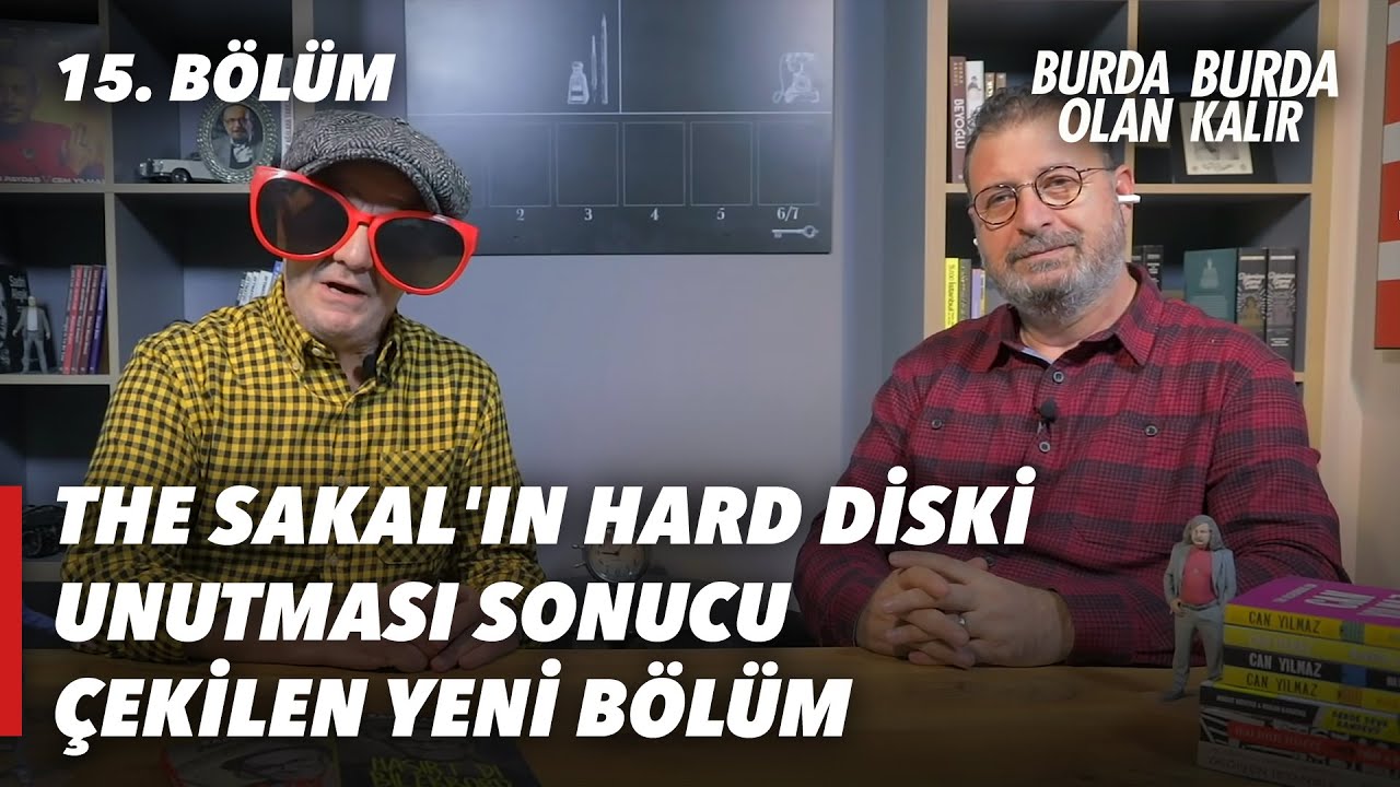 The Sakal'ın Hard Diski Unutması Sonucu Çekilen Yeni Bölüm ! - Burda Olan Burda Kalır | 15.Bölüm
