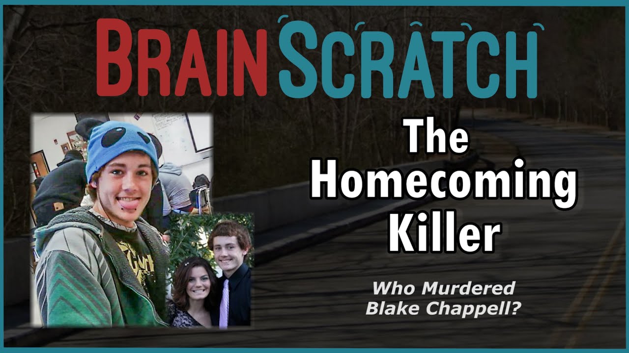 BrainScratch: The Homecoming Killer - Who Murdered Blake Chappell?