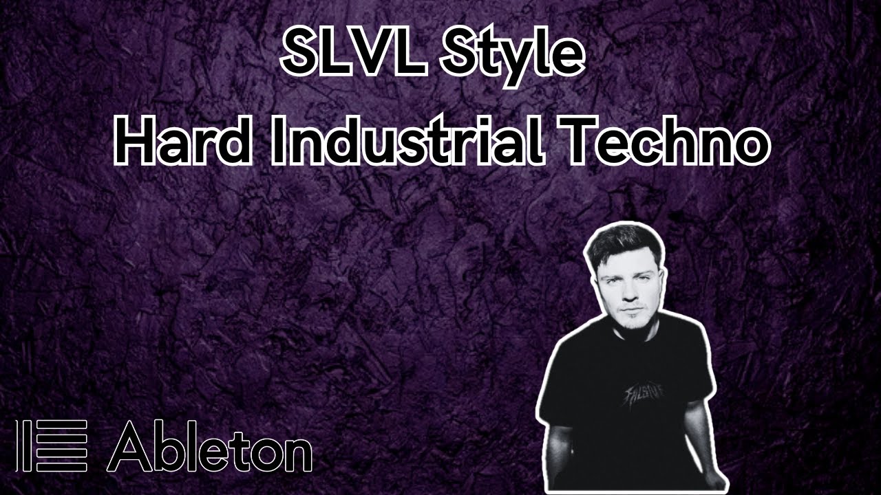 SLVL Style - Hard Industrial Techno Tutorial [​+​Free Project File]