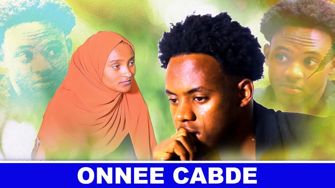 ONNEE CABDE // NEW ETHIOPIAN DRAMA // DRAMA AFAAN OROMO 