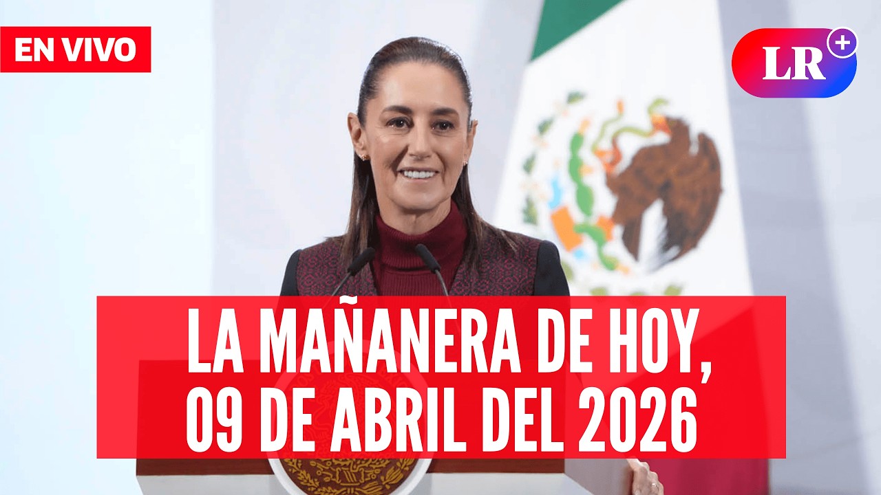🔴 Claudia Sheinbaum EN VIVO en la Ma&ntilde;anera de HOY, 9 de abril de 2026 | #LR