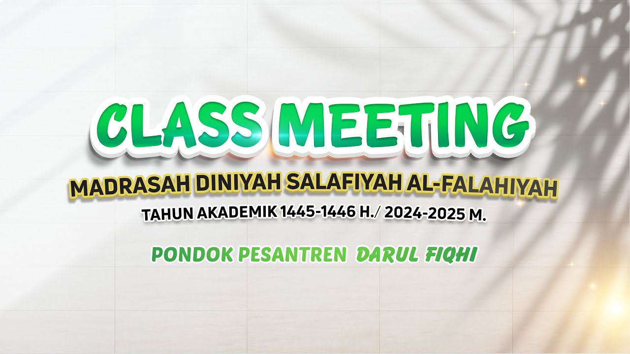CLASS MEETING MADIN AL-FALAHIYAH 2025 - Bag 1 || PP. Darul Fiqhi
