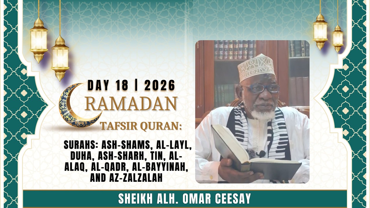 2026 Ramadan | Day 18 Tafsir Quran Surahs: Ash-Shams, Al-Layl, duha, Ash-Sharh, Tin, Al-Alaq, Al-Qad