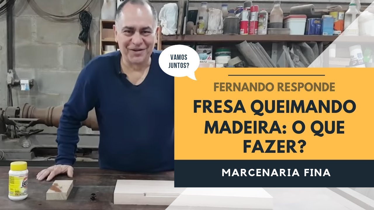 Fresa queimando madeira: o que fazer? Fernando responde.