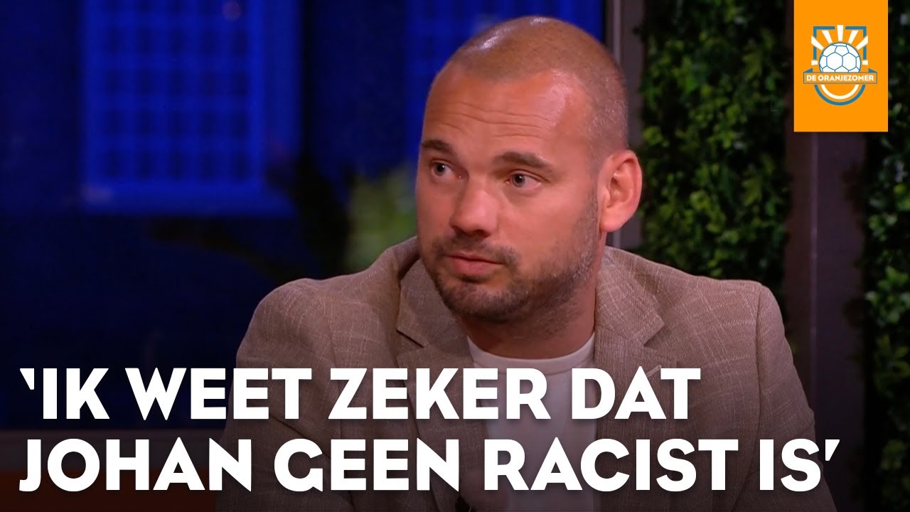 Sneijder: 'Ik weet stellig dat Johan geen racist is' | DE ORANJEZOMER