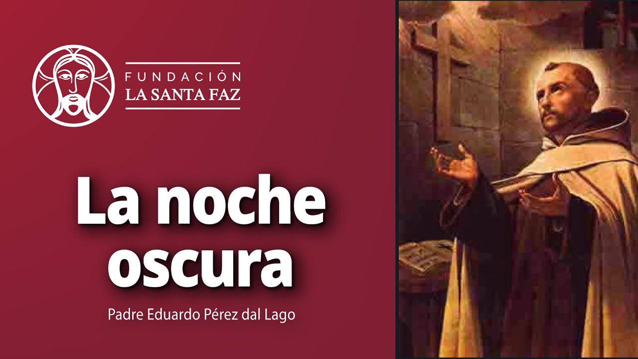 Padre Eduardo Pérez - La noche oscura