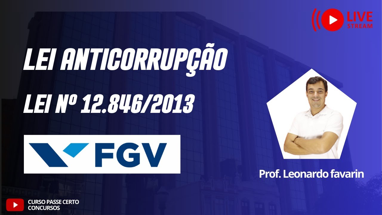 AULA ESPECÍFICA PARA O MP-RJ | LEI ANTICORRUPÇÃO LEI 12.846/2013