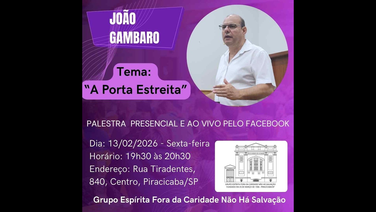 Palestra espírita com João Gambaro sobre o tema 