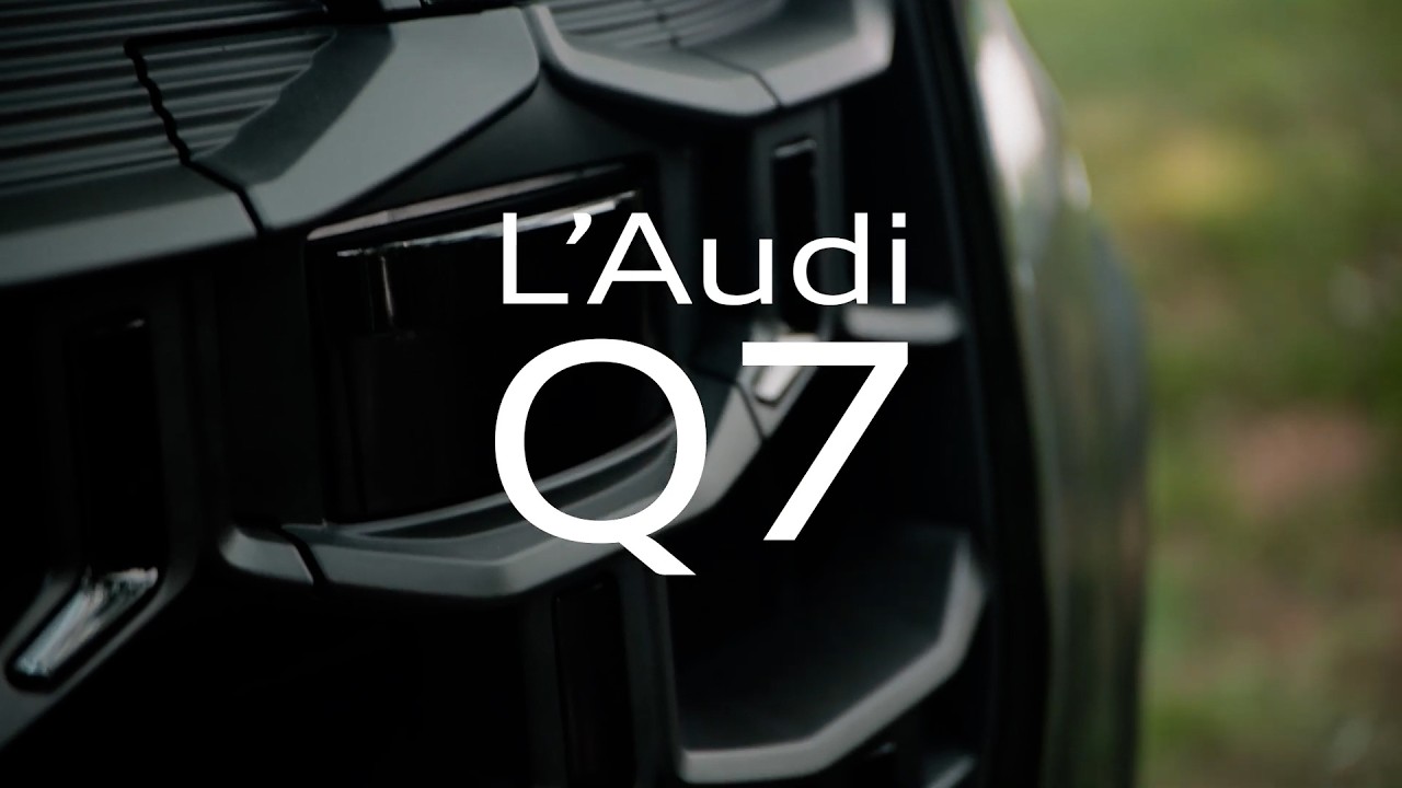 Audi Q7 | Conçu pour la grandeur